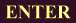 enter